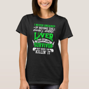 Levertransplantatie Survivor Hottest Organ Warrior T-shirt
