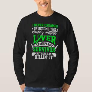 Levertransplantatie Survivor Hottest Organ Warrior T-shirt