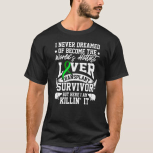 Levertransplantatie Survivor Hottest Organ Warrior T-shirt