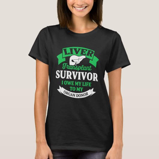 Levertransplantatie Survivor T-shirt (Voorkant)