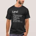 LEVI Definition Personal Name Funny Birthday G T-shirt<br><div class="desc">LEVI Definition Persoonlijke naam Funny Birthday Gift Idea</div>