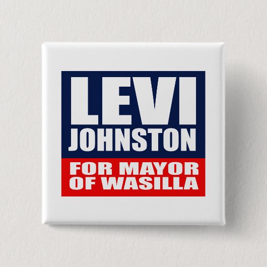 LEVI JOHNSTON VOOR MEERDERE WASILLA VIERKANTE BUTTON 5,1 CM (Voorkant)