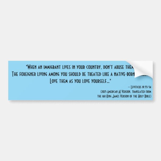 Leviticus 19:33-34 – Behandel immigranten goed Bumpersticker (Voorkant)