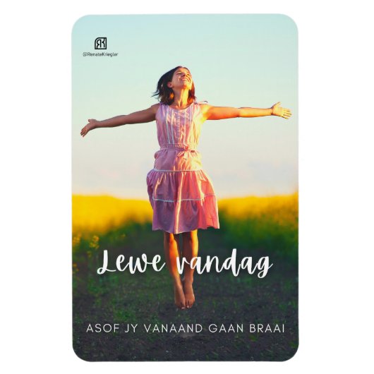 Lewe Vandag Asof Jy Vanaand Gaan Braai Magneet (Verticaal)
