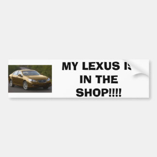 LEXUS, MIJN LEXUS IS IN DE SHOP!!! BUMPERSTICKER