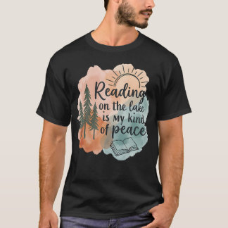 Lezen aan het meer is mijn soort vrede Kalme lezer T-shirt