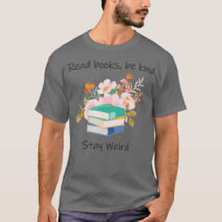 lezen boeken zijn leuk om gek te zijn 6 t-shirt