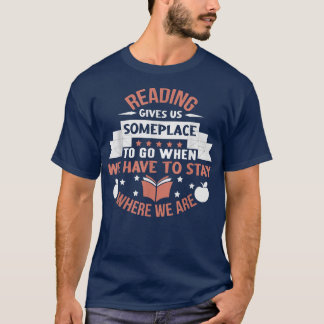 lezen geeft ons een plek , boekenliefhebber en boo t-shirt