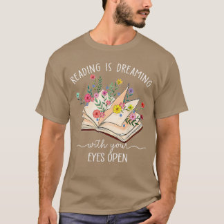 Lezen Is Dromen Met Je Ogen Open Bloem Boek T-shirt