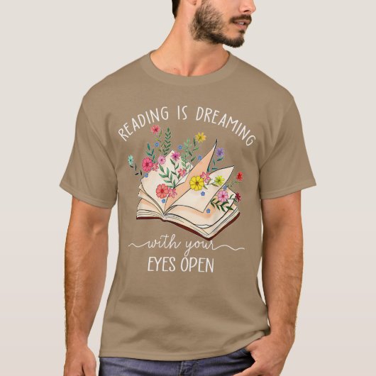 Lezen Is Dromen Met Je Ogen Open Bloem Boek T-shirt (Voorkant)