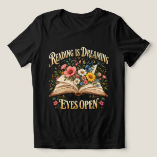 Lezen Is Dromen Met Je Ogen Open T-shirt