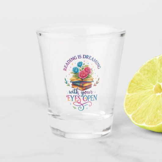 Lezen is dromen… shot glas (Voorkant)