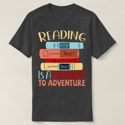 Lezen is een Ticket to Adventure 3 T-shirt (Design voorkant)