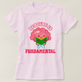 Lezen is fundamenteel! Offertes slepen T-shirt (Design voorkant)