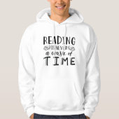 Lezen is nooit tijdverspilling. hoodie (Voorkant)