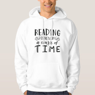 Lezen is nooit tijdverspilling. hoodie