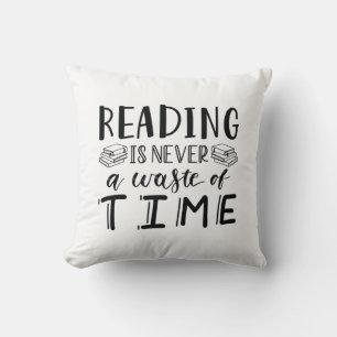 Lezen is nooit tijdverspilling. kussen