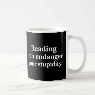 Lezen kan je domheid in gevaar brengen koffiemok