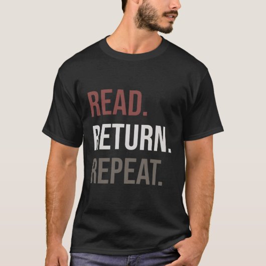 Lezen Lezen Terugkeren Bibliotheek herhalen T-shirt (Voorkant)