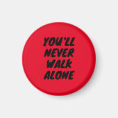 LFC - U zult Fridge Magnet Loop nooits alleen (Voorkant)