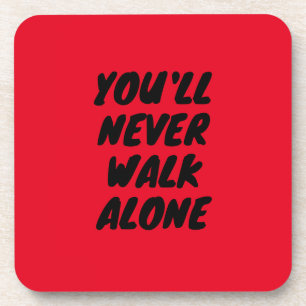 LFC - U zult Onderzetters Loop nooits alleen