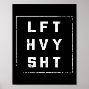 Lft Hvy Sht Gym Outfit Dieet Gewichten Droomlichaa Poster