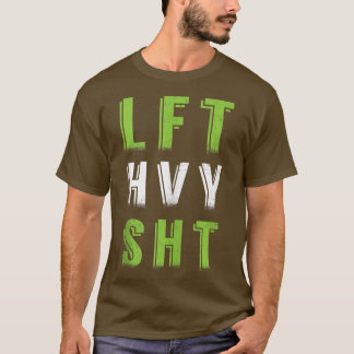 LFT HVY SHT Gym Weightief Women T-shirt