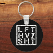 Lft Hvy Sht - Lift Heavy Shi... - Sleutelhanger (Voorkant)