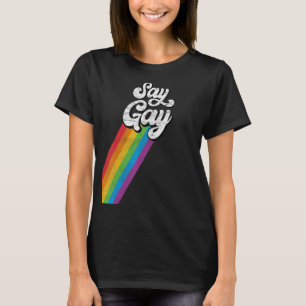 Lgbetq Say Gay Rainbow Pride Retro T-shirt
