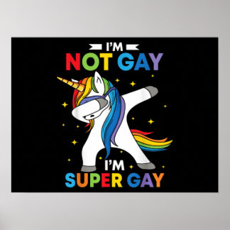 LGBT abbing Unicorn i m not gay i m Super Gay Prid Poster