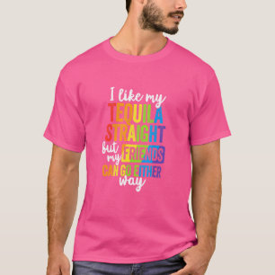 Lgbt Ally Geschenk Tequila Rechte Vrienden Gaan Of T-shirt