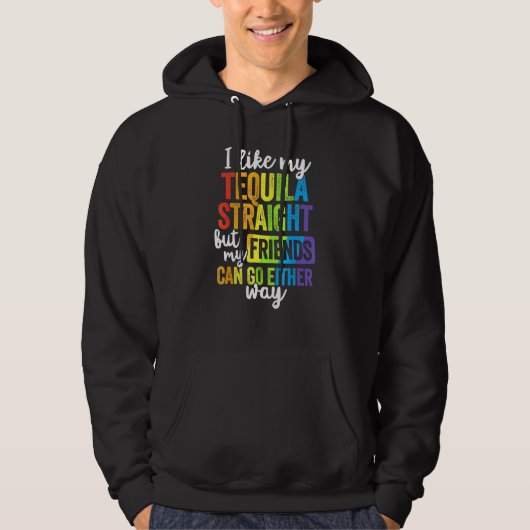 Lgbt Ally Tequila Straight Friends do way Hoodie (Voorkant)
