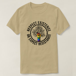 LGBT eerbiedigt het bestaan of de verwachte resist T-shirt