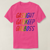 lgbt Gaslight Gatekeep Girlbaas T-shirt (Design voorkant)