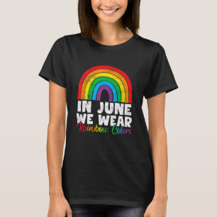 Lgbt Gay Ally in juni Draag we regenboogkleuren T-shirt