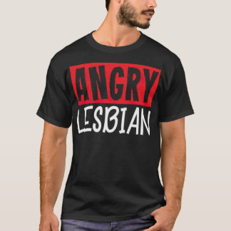 LGBT Gay Pride Lesbian Angry Lesbian-standard-sca T-shirt