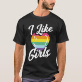 LGBT Gay Pride Month dat ik van meisjes hou T-shirt (Voorkant)