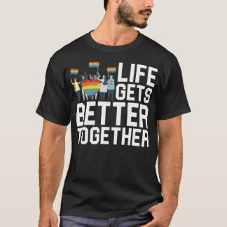 LGBT Gelijkheidliefde voor het leven is beter bij  T-shirt