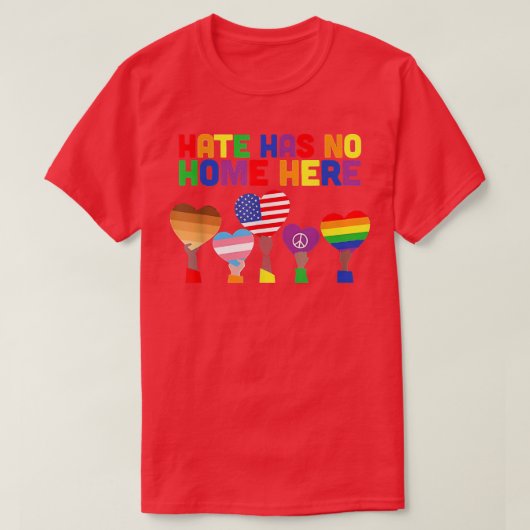 LGBT Hate heeft hier geen thuis T-shirt (Design voorkant)