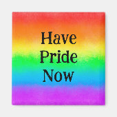 LGBT heeft nu trots | Regenboog Magneet (Voorkant)