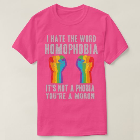 LGBT homofobie homofobie ontwerp voor elke homo of T-shirt (Design voorkant)