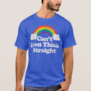 LGBT kan zelfs niet denken dat de regenboog recht  T-shirt
