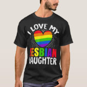 LGBT Lesbian Pride Month I Love Lesbian Daughter H T-shirt (Voorkant)