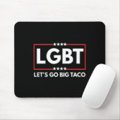LGBT Let's Go Big Taco Trump Muismat (Met muis)