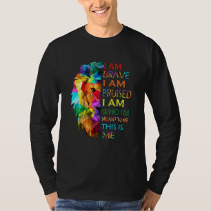 Lgbt Lion ik ben brutaal en ik ben wie ik bedoel.. T-shirt