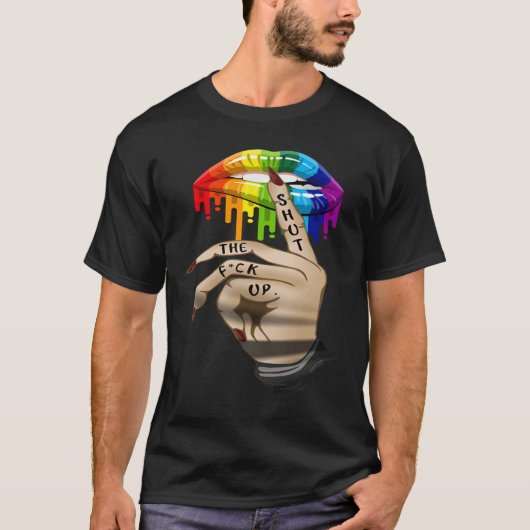 LGBT Lip Shut The Fck Up Dripping Rainbow T-shirt (Voorkant)