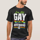 Lgbt Mannen ik ben niet homo, maar mijn vriend is T-shirt (Voorkant)