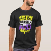 LGBT niet binair gewoon jezelf zijn ze aanpassen N T-shirt (Voorkant)