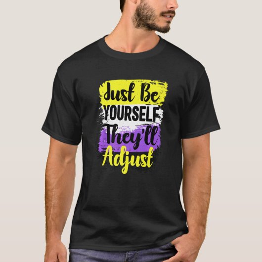 LGBT niet binair gewoon jezelf zijn ze aanpassen N T-shirt (Voorkant)