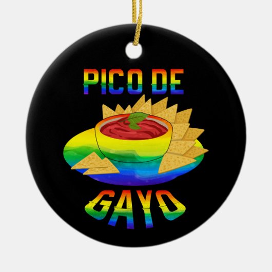 LGBT Pico De Gayo - Funny Gay Outfit Gay Pride Gay Keramisch Ornament (Voorkant)